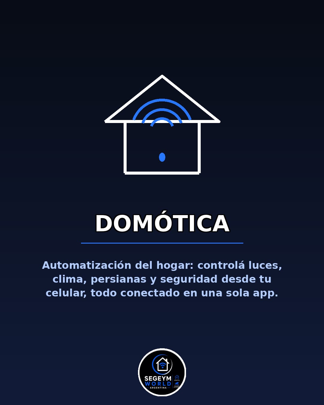 Domótica de Segeym: automatización del hogar. Controlá luces, clima, persianas y seguridad desde tu celular, todo conectado en una sola app.