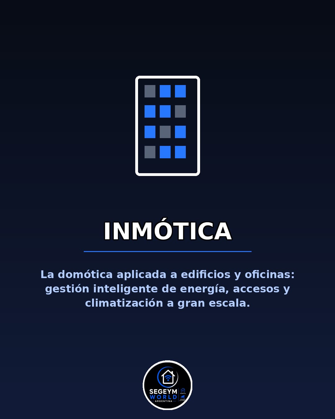 Inmótica de Segeym: la domótica aplicada a edificios y oficinas. Gestión inteligente de energía, accesos y climatización a gran escala.